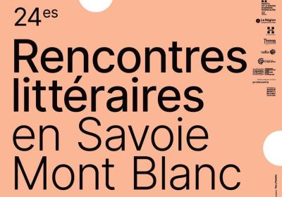 24es Rencontres littéraires en Savoie Mont Blanc - 24es Rencontres littéraires en Savoie Mont Blanc
