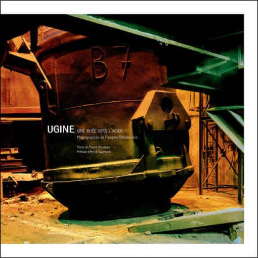 Livre &quot;Ugine, une ruée vers l'acier&quot;
