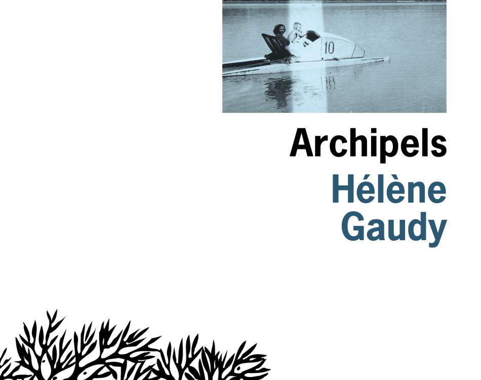 couverture d'Archipels d'Hélène Gaudy