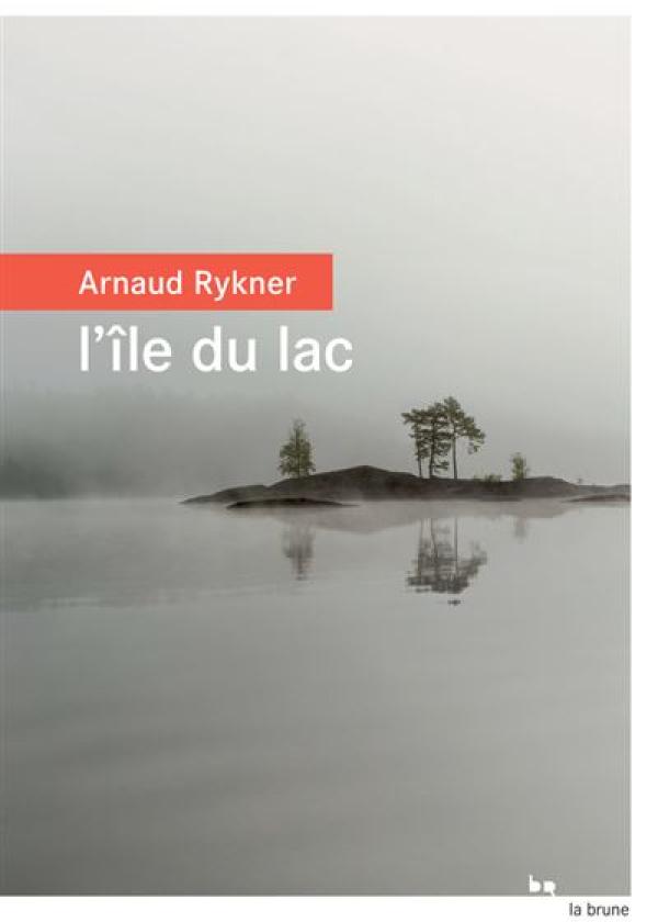 couverture du livre L'île du lac, sélectionné pour le prix Paysages écrits de la Fondation Facim