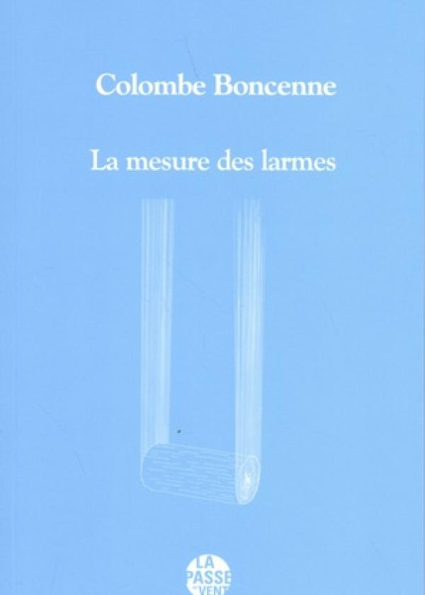 couverture du livre La mesure des larmes de Colombe Boncenne