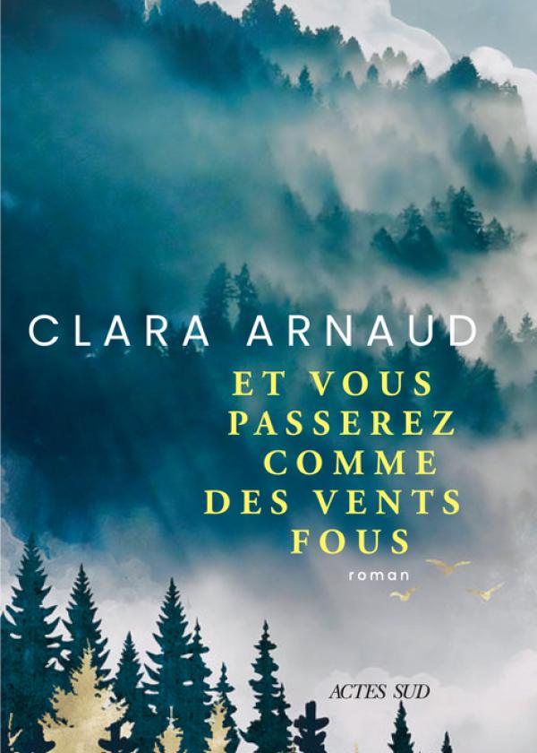 couverture du livre Et vous passerez comme des vents fous, sélectionné pour le prix Paysages écrits de la Fondation Facim