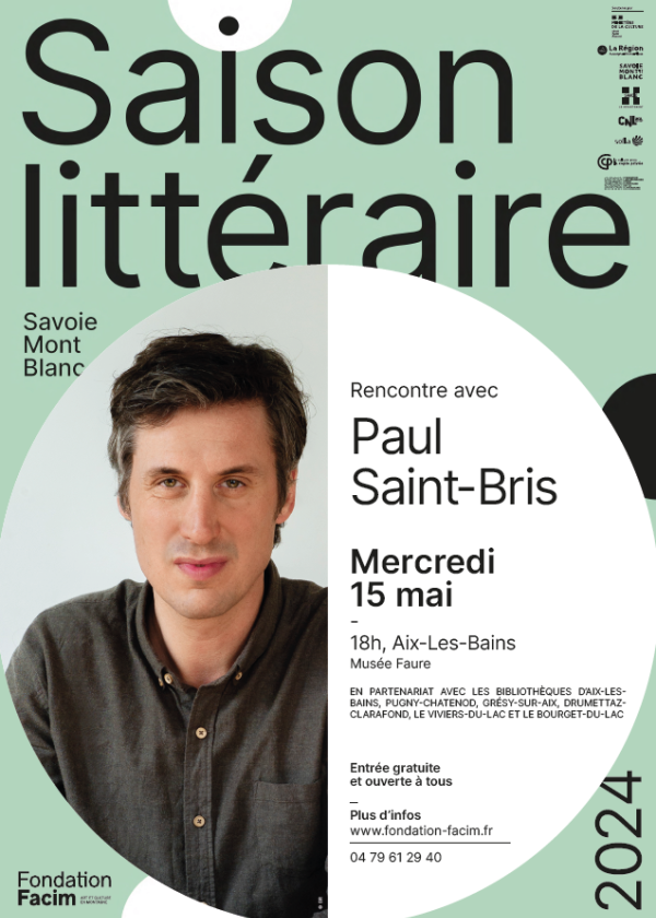 Affiche de la rencontre avec Paul Saint Bris, Saison littéraire de la Fondation Facim
