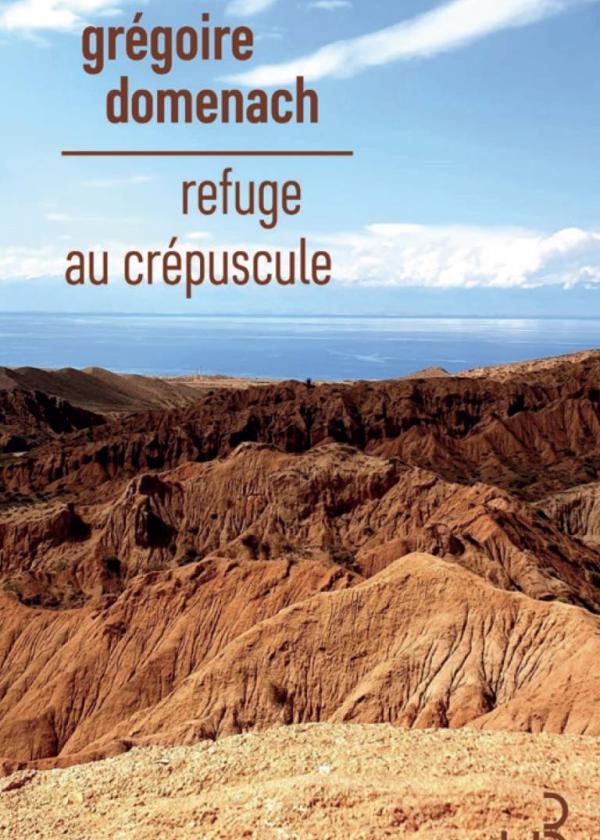 couverture du livre Refuge au crépuscule, sélectionné pour le prix Paysages écrits de la Fondation Facim