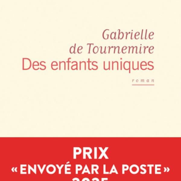 Roman Des enfants uniques de Gabrielle de Tournemire